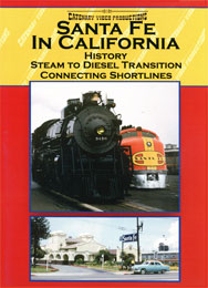 Santa Fe in California History Steam to Diesel Transition Connecting Shortlines DVD