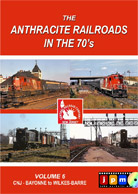 Anthracite Railroads in the 70s Vol 6 CNJ Bayonne to Wilkes-Barre DVD
