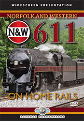 Norfolk & Western 611 On Home Rails DVD